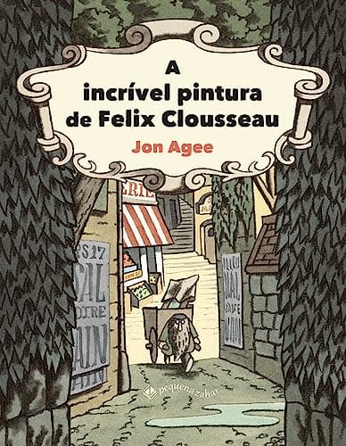 A incrível pintura de Felix Clousseau