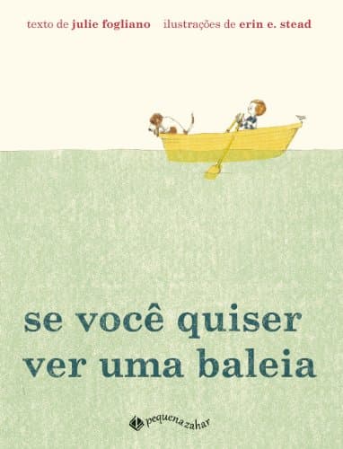 Se você quiser ver uma baleia
